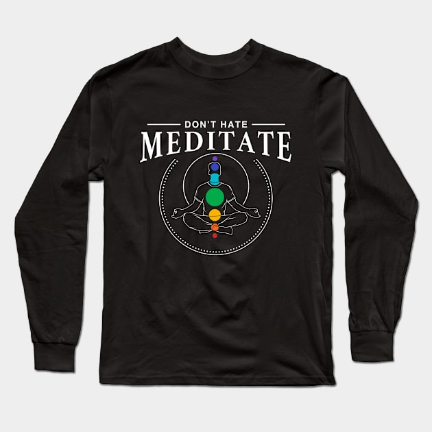 Don't hate meditate - Yoga Long Sleeve T-Shirt by Markus Schnabel